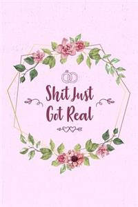 Shit Just Got Real Wedding Journal
