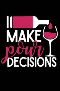 Make Pour Decisions