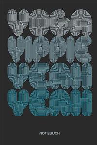 Yoga Yippie Yeah Yeah Notizbuch