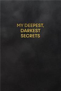 My Deepest, Darkest Secrets