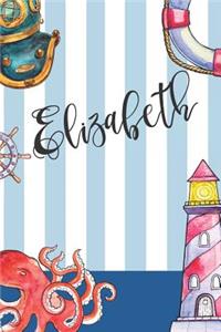 Elizabeth: Nautical Ocean Note Book and Journal with Personal Name on the Cover. Perfect for Writing, Deep Thoughts, Creative Thinking, Work Planning, Business