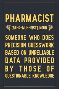 Pharmacist [fahr-muh-sist] Noun