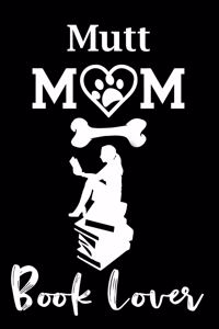 Mutt Mom Book Lover