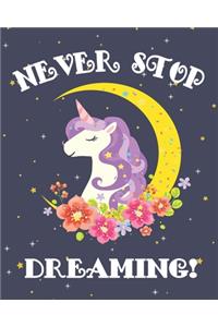 Never Stop Dreaming Unicorn Sketch Book - Unicorn Sketch Pad