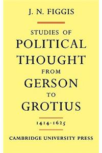 Studies of Political Thought from Gerson to Grotius