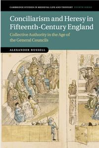 Conciliarism and Heresy in Fifteenth-Century England