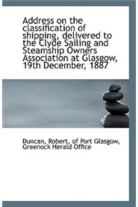 Address on the Classification of Shipping Delivered to the Clyde Sailing