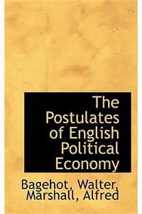 The Postulates of English Political Economy