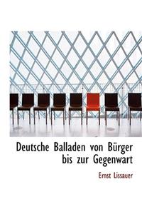 Deutsche Balladen Von Burger Bis Zur Gegenwart