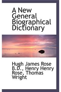 A New General Biographical Dictionary