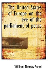 The United States of Europe on the Eve of the Parliament of Peace