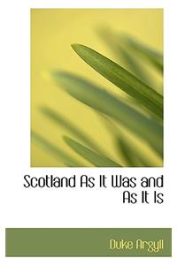 Scotland as It Was and as It Is