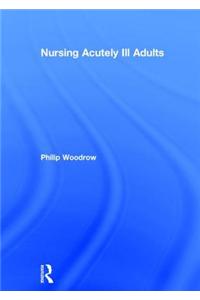 Nursing Acutely Ill Adults