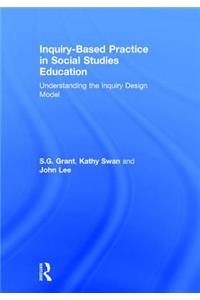 Inquiry-Based Practice in Social Studies Education