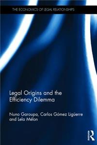 Legal Origins and the Efficiency Dilemma