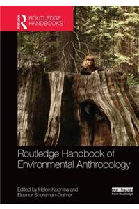 Routledge Handbook of Environmental Anthropology