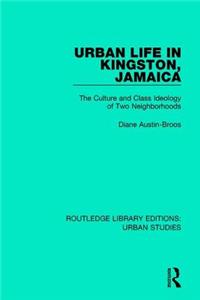 Urban Life in Kingston Jamaica