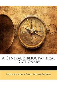 A General Bibliographical Dictionary