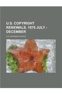 U.S. Copyright Renewals, 1976 July - December