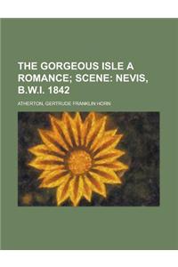 The Gorgeous Isle a Romance