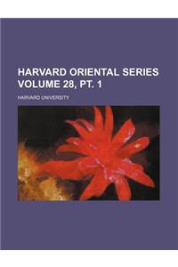 Harvard Oriental Series Volume 28, PT. 1