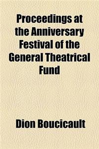 Proceedings at the Anniversary Festival of the General Theatrical Fund