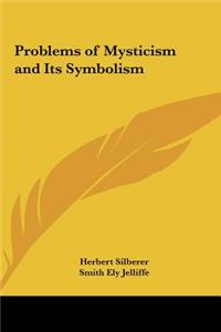 Problems of Mysticism and Its Symbolism