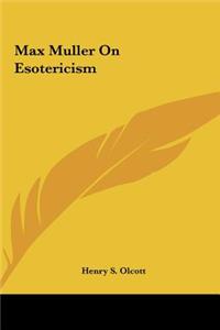 Max Muller On Esotericism