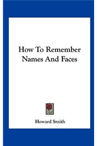 How To Remember Names And Faces