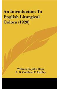 An Introduction to English Liturgical Colors (1920)