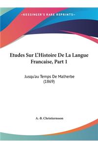 Etudes Sur L'Histoire De La Langue Francaise, Part 1