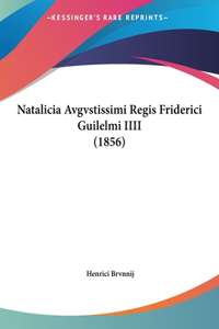 Natalicia Avgvstissimi Regis Friderici Guilelmi IIII (1856)