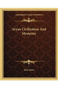 Aryan Civilization and Mysteries