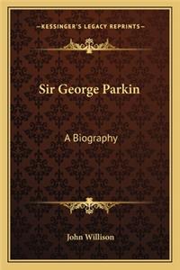 Sir George Parkin