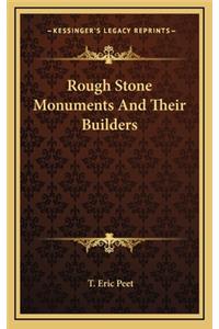 Rough Stone Monuments and Their Builders