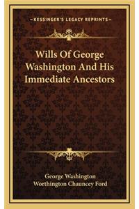 Wills Of George Washington And His Immediate Ancestors
