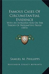 Famous Cases Of Circumstantial Evidence