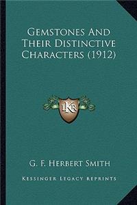 Gemstones and Their Distinctive Characters (1912)