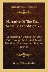 Narrative of the Texan Santa Fe Expedition V2