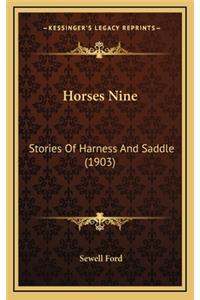Horses Nine