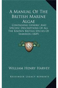 Manual Of The British Marine Algae