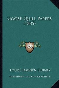 Goose-Quill Papers (1885)