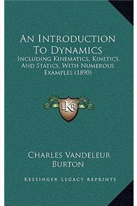 An Introduction to Dynamics