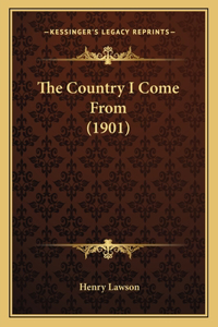 The Country I Come From (1901)