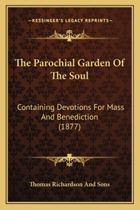 Parochial Garden of the Soul