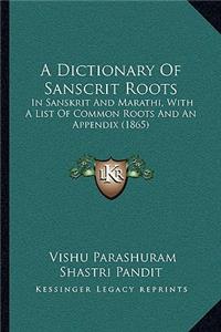 A Dictionary Of Sanscrit Roots