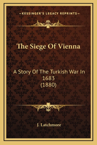 The Siege Of Vienna