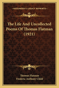 The Life And Uncollected Poems Of Thomas Flatman (1921)