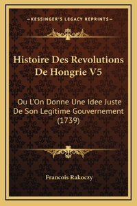 Histoire Des Revolutions De Hongrie V5