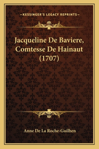 Jacqueline De Baviere, Comtesse De Hainaut (1707)